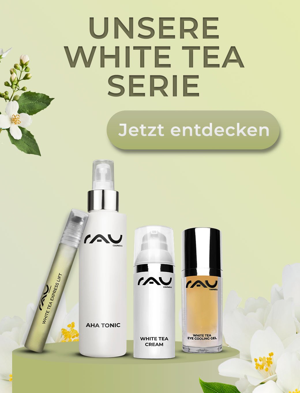 Vier RAU Hautpflegeprodukte: AHA Tonic, White Tea Creme, und Augenpflegegel auf grünem Hintergrund mit Floral-Elementen.
