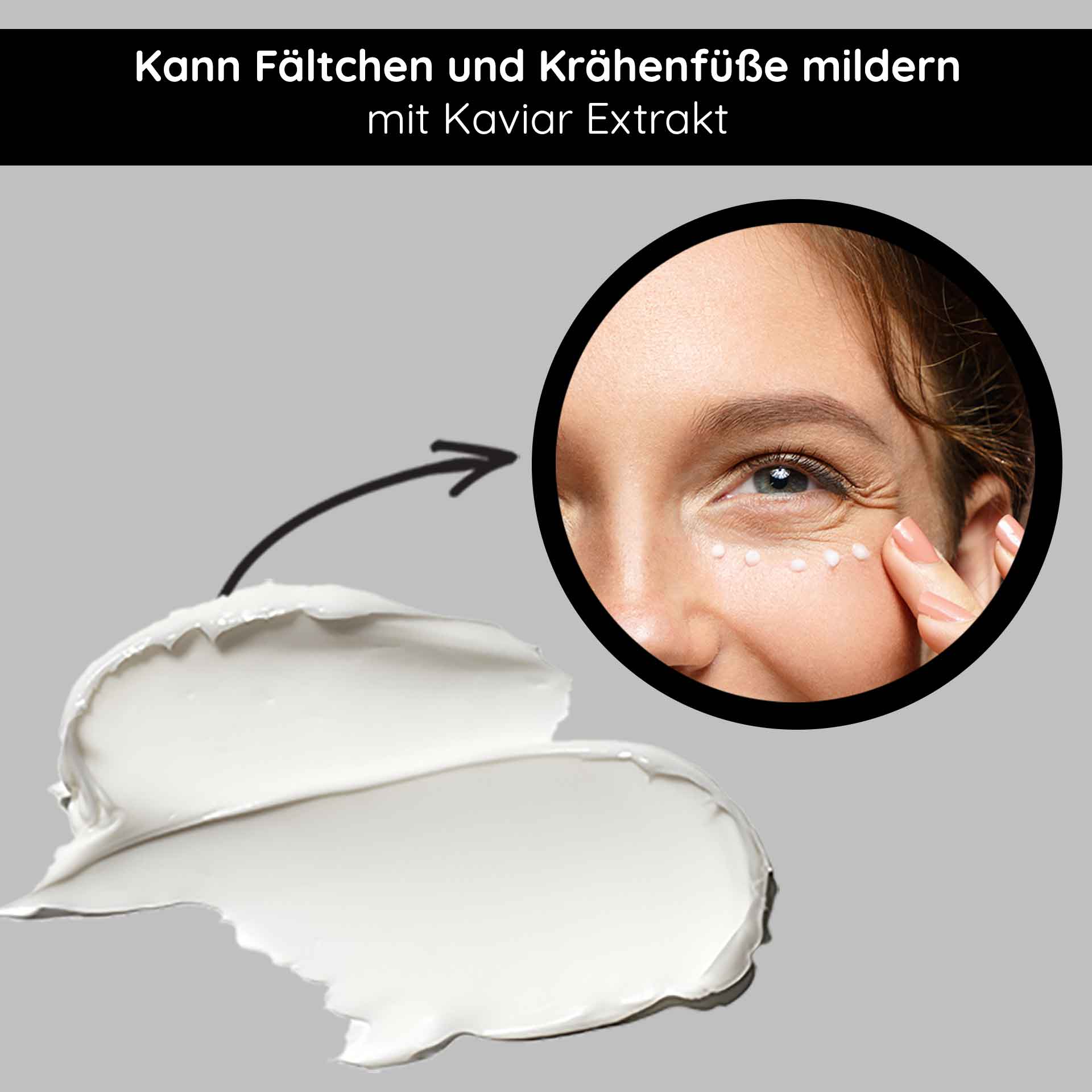 Caviar Eye Cream 15 ml for the mature eye area Kaviar Augencreme mit Anti-Aging Effekt, Anwendung auf der Augenpartie zur Minderung von Fältchen und Krähenfüßen, feuchtigkeitsspendende Textur.