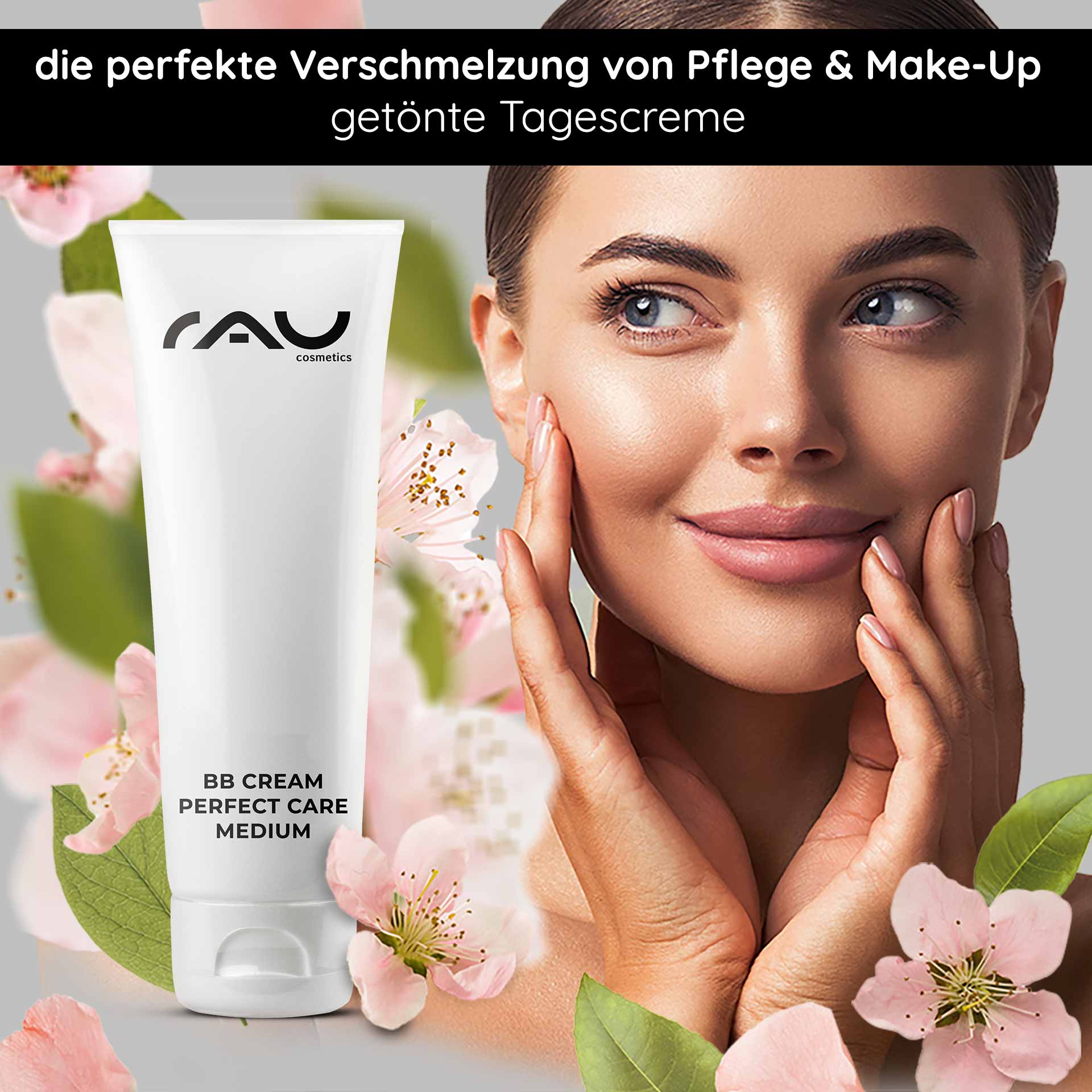 BB Cream Perfect Care Medium 75 ml SPF 12 Make-up & Care RAU Cosmetics BB Cream Perfect Care Medium-Tube mit Modell, das strahlende Haut und floralen Hintergrund zeigt und die Vorteile der Hautpflege und des Make-ups hervorhebt.