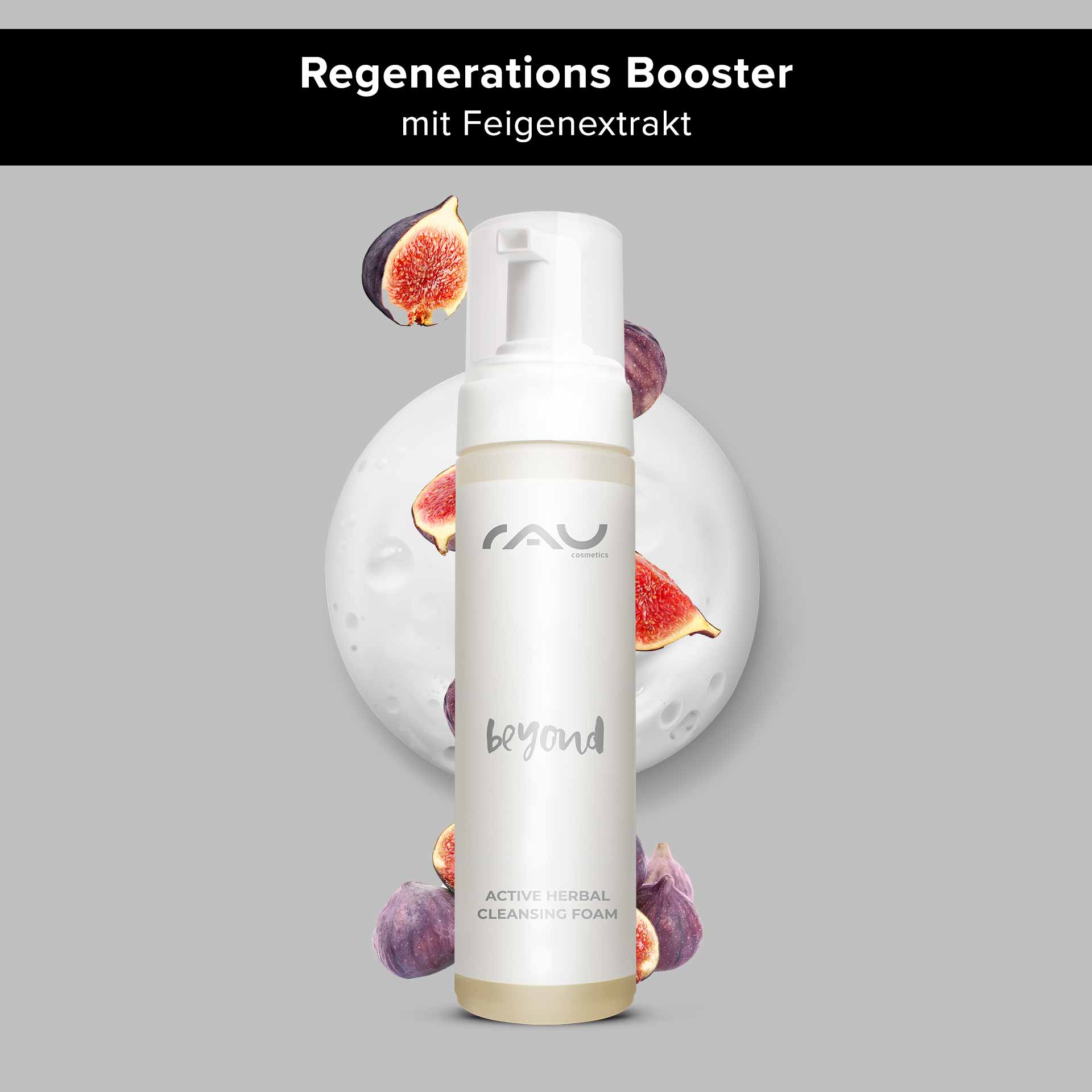 Beyond Active Herbal Cleansing Foam 200 ml Flasche „Beyond Active Herbal Cleansing Foam“ von RAU Cosmetics mit Feigenextrakt, umgeben von Feigen und Blasen, die die sanfte Gesichtsreinigung und die natürlichen Inhaltsstoffe betonen.