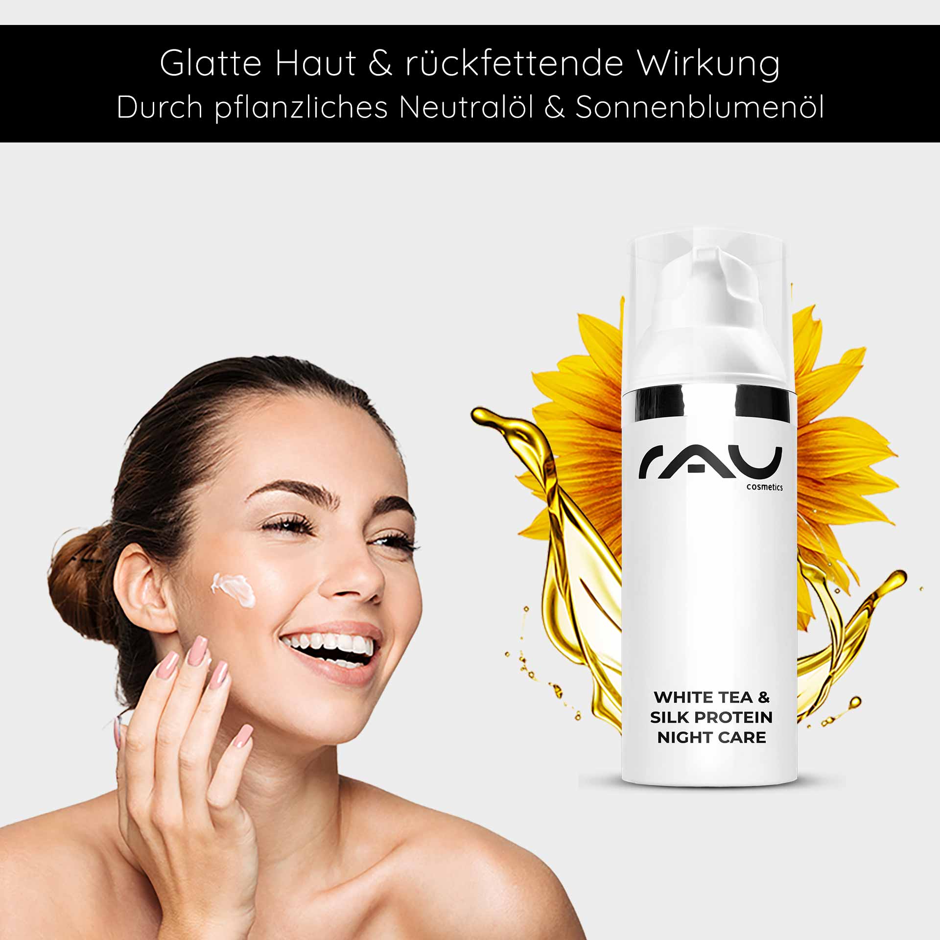 White Tea & Silk Protein Night Care 50 ml night cream Frau mit strahlendem Lächeln und Gesichtscreme auf der Wange, präsentiert RAU Cosmetics White Tea & Silk Protein Night Care mit Sonnenblumenöl und neutralem Pflanzenöl.