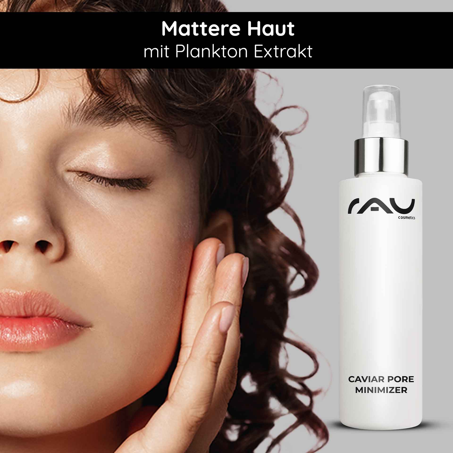Caviar Pore Minimizer Serum 100 ml with Plankton Extract Frau mit geschlossenen Augen, die sanft ihr Gesicht berührt, neben einer Flasche Caviar Pore Minimizer Serum von RAU Cosmetics, betont matte Haut und Plankton Extrakt.