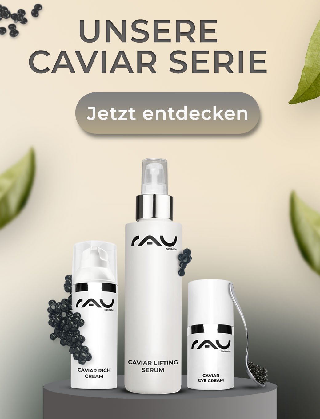 Drei RAU Cosmetics Caviar-Serie Hautpflegeprodukte mit natürlicher Verpackung und Pflanzenmotiven.