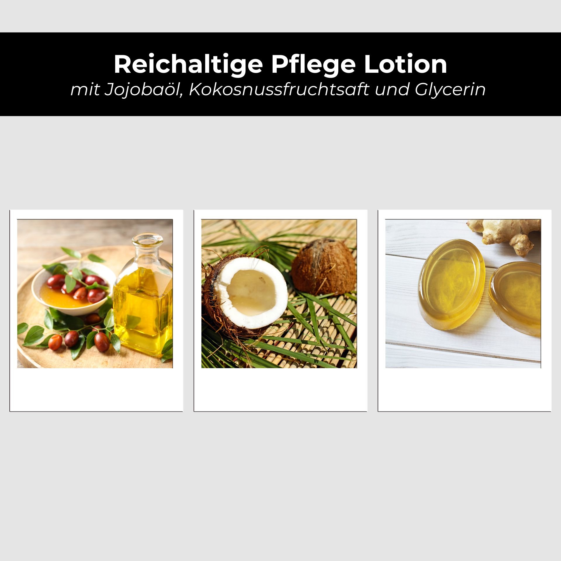 Rich care lotion with jojoba oil, coconut fruit, and glycerin, shown in three photos: oil bottle with jojoba seeds, cut-open coconut, and gel container.
