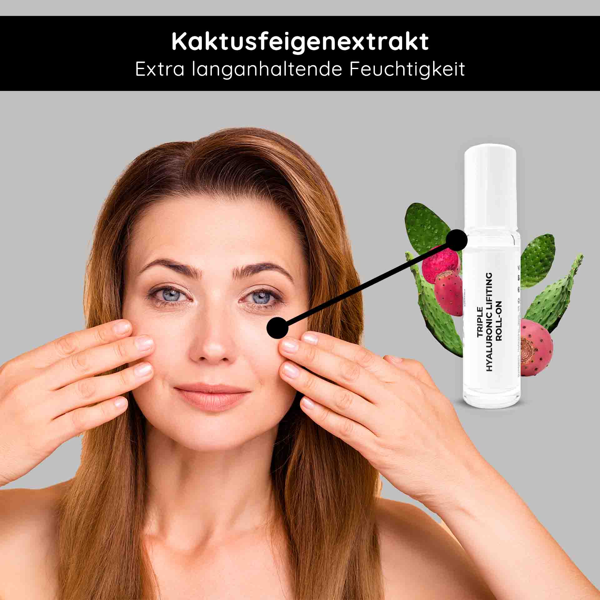 Triple Hyaluronic Serum Roll-On 10 ml with triple hyaluronic acids Frau mit glatter Haut, die Triple Hyaluronic Lifting Roll-On auf das Gesicht aufträgt, um extra langanhaltende Feuchtigkeit und Anti-Aging-Effekte mit Kaktusfeigenextrakt zu erzielen.