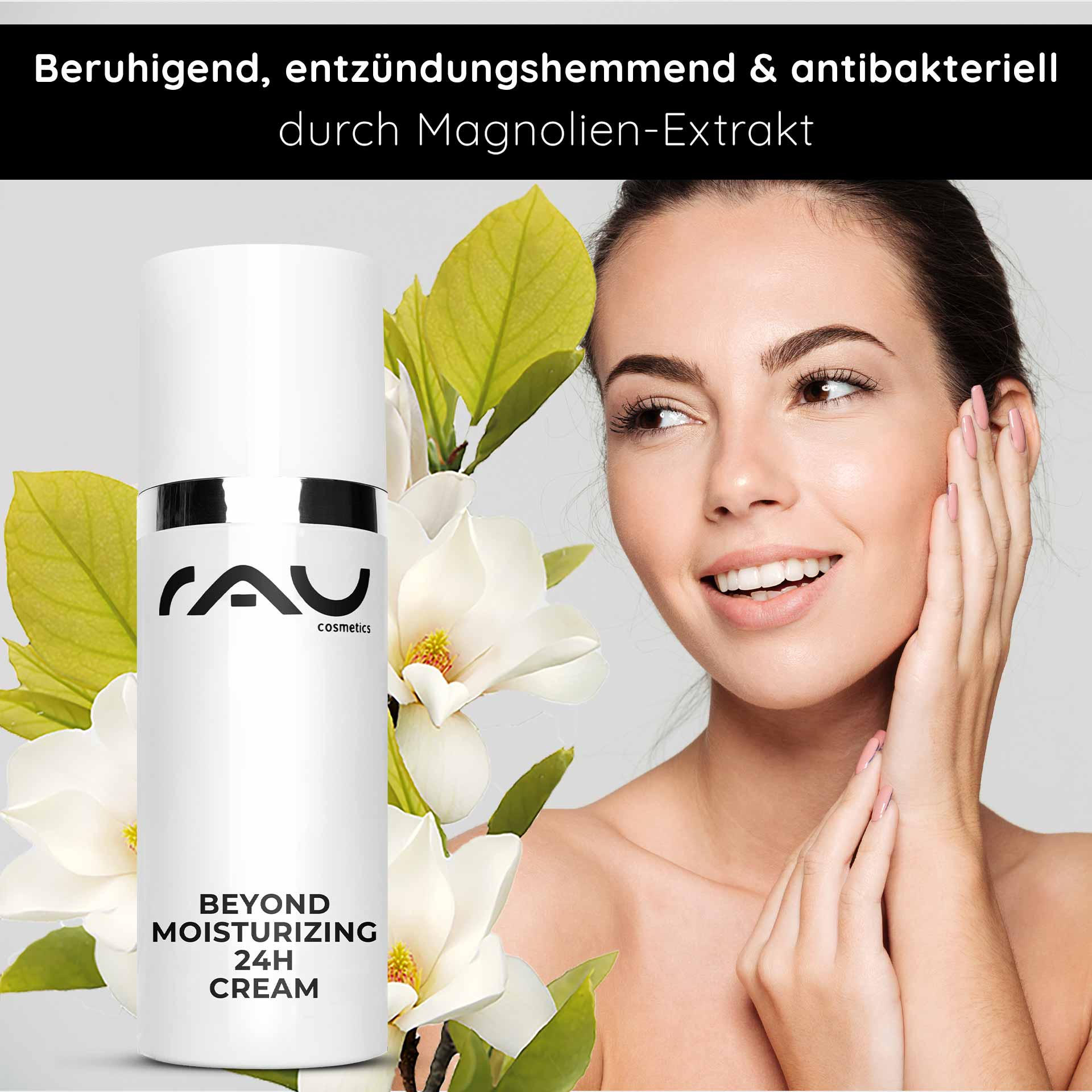 Beyond Moisturizing 24h Cream 50 ml Natural Cosmetics Cream RAU Cosmetics Beyond Moisturizing 24h Cream mit Magnolienextrakt, Frau berührt sanft ihr Gesicht, umgeben von Magnolienblüten, die die natürlichen Vorteile der Hautpflege hervorheben.