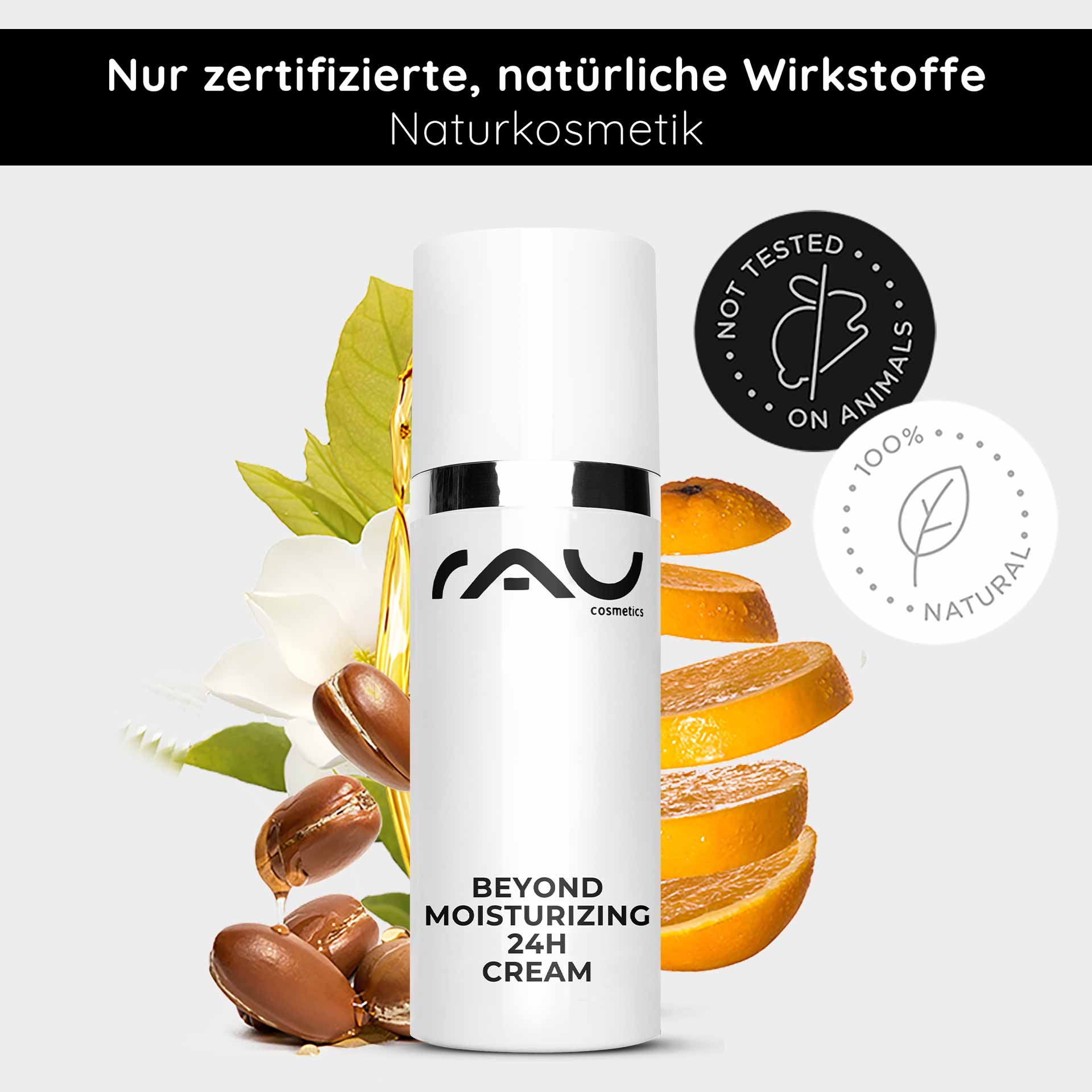 Beyond Moisturizing 24h Cream 50 ml Natural Cosmetics Cream Flasche der Beyond Moisturizing 24H Cream von RAU Cosmetics mit natürlichen Inhaltsstoffen wie Arganöl und Zitrusscheiben, mit den Aufschriften „100 % NATÜRLICH“ und „NICHT AN TIEREN GETESTET“, die die Vorteile für die Hautpflege hervorheben.